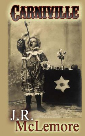 Knjiga Carniville J R McLemore
