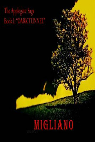 Knjiga The Applegate Saga (Book I: Dark Tunnel) Migliano