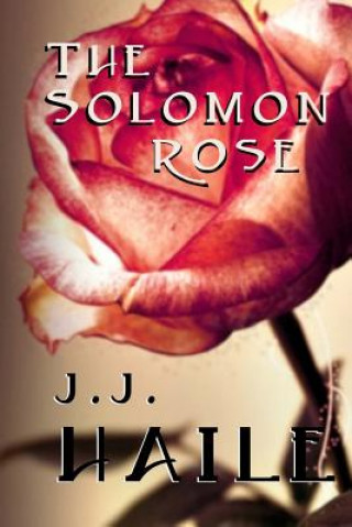 Książka The Solomon Rose J J Haile