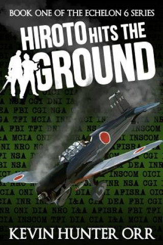 Book Hiroto Hits the Ground Kevin Hunter Orr