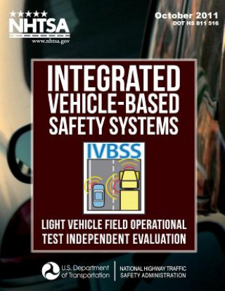 Knjiga Integrated Vehicle-Based Safety Systems (IVBSS): Light Vehicle Field Operational Test Independent Evaluation Emily Nodine