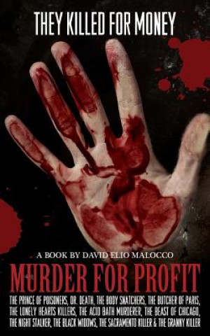 Kniha Murder for Profit: Serial Killers motivated by profit MR David Elio Malocco