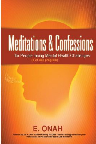 Carte Meditations And Confessions For People Facing Mental Health Challenges E Onah