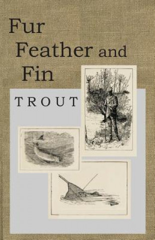 Книга Fur Feather and Fin - Trout Marquess of Granby