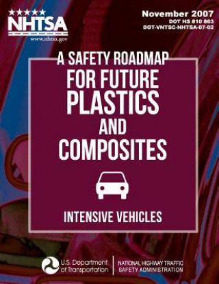 Kniha A Safety Roadmap for Future Plastics andComposites Intensive Vehicles Aviva Brecher Ph D