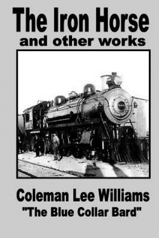 Livre The Iron Horse Coleman Lee Williams