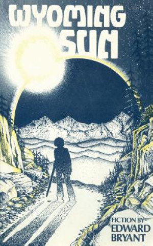 Könyv Wyoming Sun Edward Bryant