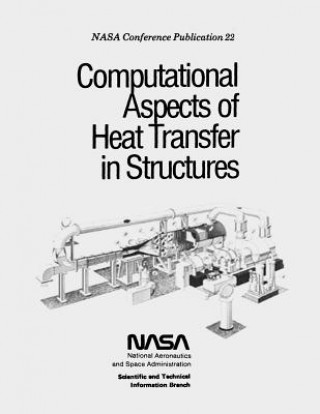 Książka Computational Aspects of Heat Transfer in Structures National Aeronautics and Administration