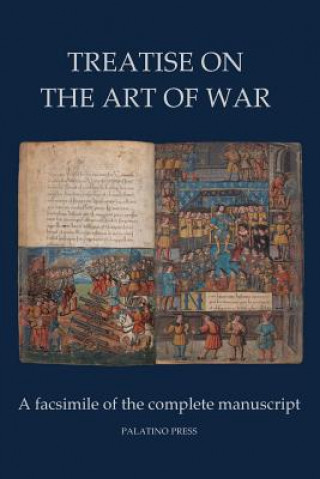 Könyv Treatise on the Art of War: A facsimile of the complete manuscript Palatino Press