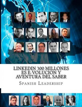 Carte LinkedIN 300 millones es e-volucion y Aventura del Saber Spanish Leadership