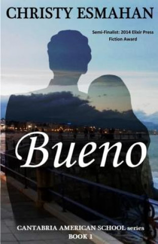 Book Bueno: The Cantabria American School series * Book 1 Christy Esmahan