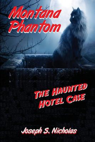 Livre Montana Phantom: The Haunted Hotel Case Joseph S Nicholas