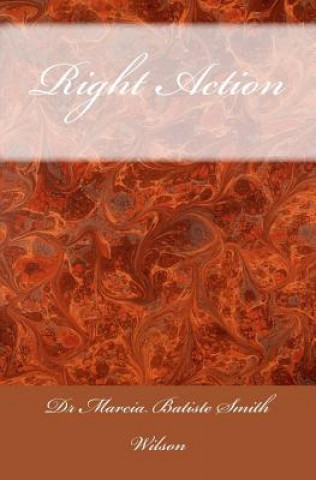 Knjiga Right Action Dr Marcia Batiste Smith Wilson