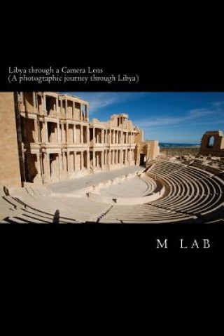 Carte Libya through a Camera Lens (A photographic journey through Libya) M Lab