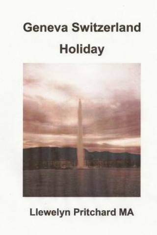 Книга Geneva Switzerland Holiday Llewelyn Pritchard Ma