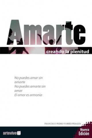 Kniha Amarte: creando la plenitud Francisco Pedro Torres Perales