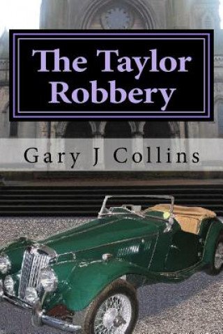 Knjiga The Taylor Robbery Gary J Collins