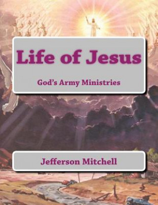 Könyv Life of Jesus Rev Jefferson Wade Mitchell