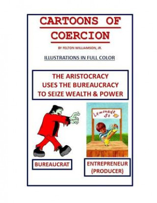 Livre Cartoons of Coercion MR Felton Williamson Jr