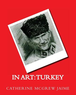Книга In Art: Turkey Mrs Catherine McGrew Jaime