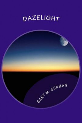Knjiga Dazelight Gary M Gorman