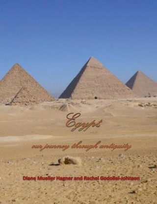 Book Egypt, our journey through antiquity Diane Mueller Hagner