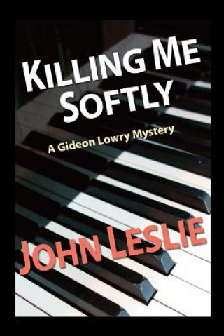 Książka Killing Me Softly John Leslie