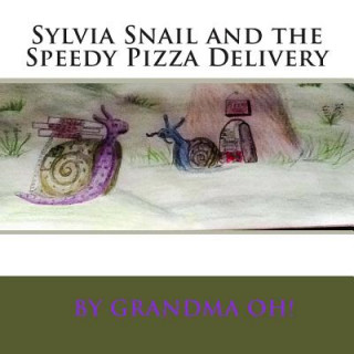 Boek Sylvia Snail and the Speedy Pizza Delivery Grandma Oh!