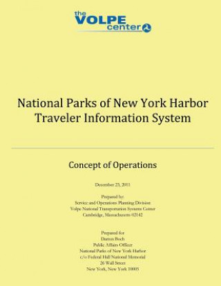 Książka National Parks of New York Harbor Traveler Information System: Concept of Operations Volpe National Transportation Systems Ce