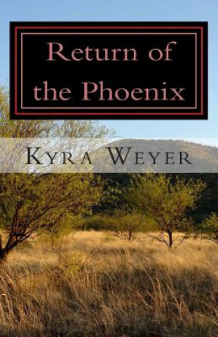 Libro Return of the Phoenix Kyra Weyer