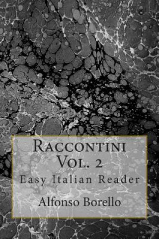 Carte Raccontini Vol. 2 - Easy Italian Reader Alfonso Borello