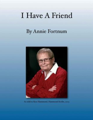 Книга I Have A Friend Annie Fortnum