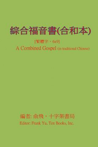 Książka A Combined Gospel (in Chinese) Frank C Yu