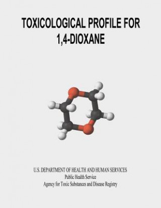 Kniha Toxicological Profile for 1,4-Dioxane U S Department of Healt Human Services