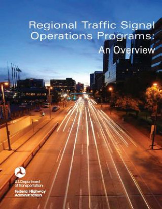 Knjiga Regional Traffic Signal Operations Programs: An Overview U S Depa Federl Highway Administration