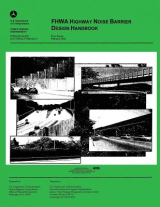 Kniha FHWA Highway Noise Barrier Design Handbook U S Dep Federal Highway Administration