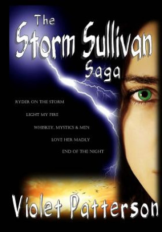 Carte The Storm Sullivan Saga: The Complete Emerald Seer Series Violet Patterson