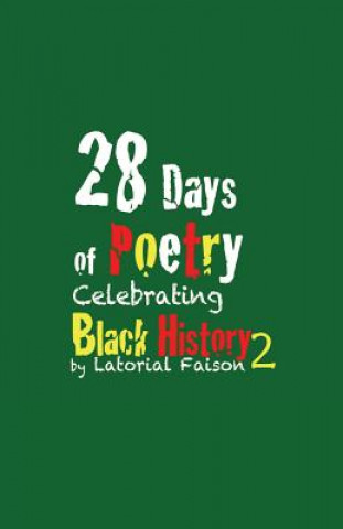 Carte 28 Days of Poetry Celebrating Black History: Volume 2 Latorial Faison