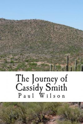 Knjiga The Journey of Cassidy Smith Paul Wilson