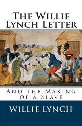 Βιβλίο The Willie Lynch Letter and the Making of a Slave Willie Lynch