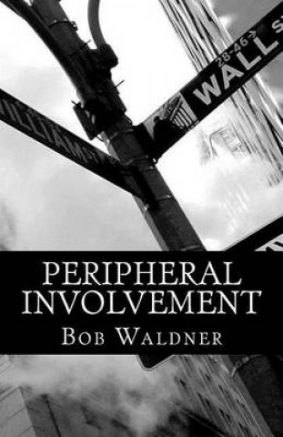 Knjiga Peripheral Involvement Bob Waldner