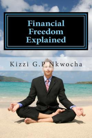Buch Financial Freedom Explained Kizzi Nkwocha