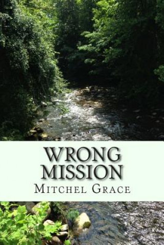 Knjiga Wrong Mission Mitchel Grace