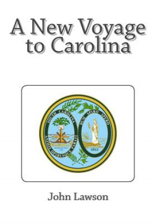Kniha A New Voyage to Carolina John Lawson