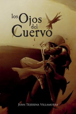 Książka Los Ojos del Cuervo Juan Tejerina Villamuera