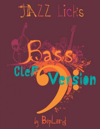 Carte Jazz Licks: Bass Clef Version Bopland