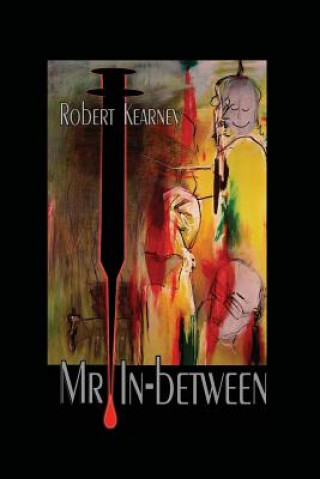 Knjiga Mr. In-Between Bob Kearney