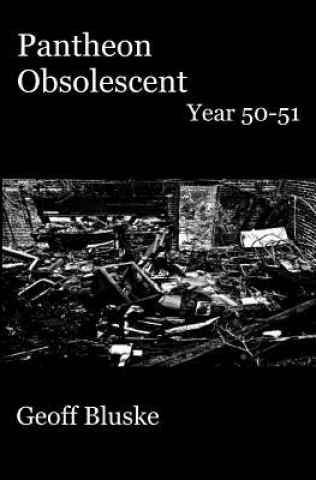 Buch Pantheon Obsolescent: Year 50 - Year 51 Geoff Bluske