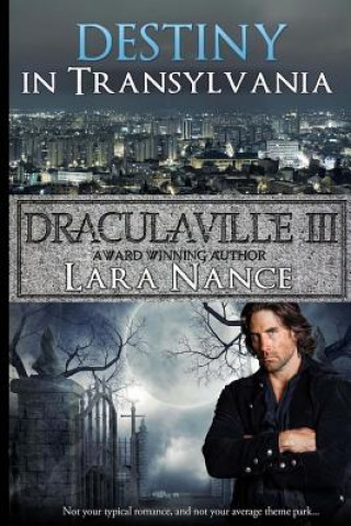 Książka DraculaVille III - Destiny in Transylvania Lara Nance