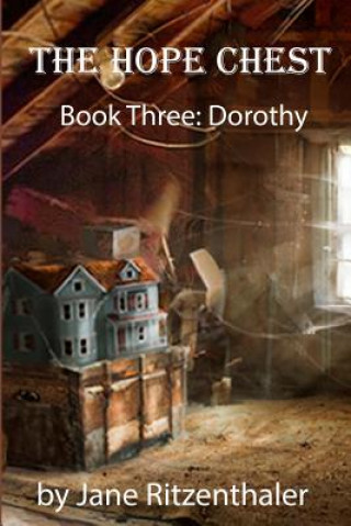 Kniha The Hope Chest: Book Three-Dorothy Jane Ritzenthaler